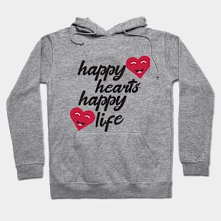 Happy hearts happy life Hoodie